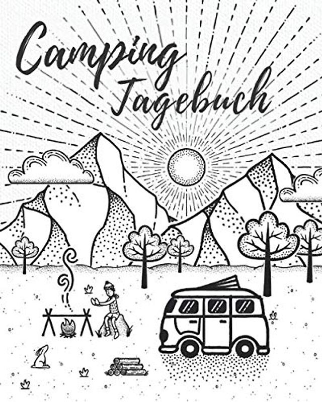 CAMPING TAGEBUCH: Logbuch zum Ausfüllen, Eintragen & Selberschreiben | Platz für 50 Stopps | Für die Reise mit dem Wohnwagen, Wohnmobil oder Campervan