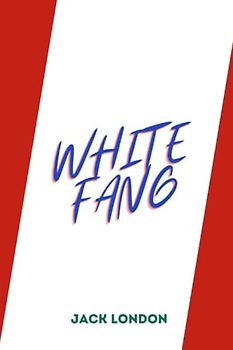 White Fang by jack london