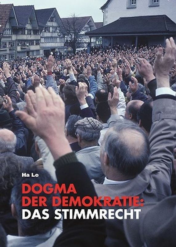 Dogma der Demokratie: Das Stimmrecht