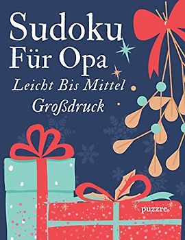 Sudoku Für Opa Leicht Bis Mittel Großdruck: Denksport Spiele Rätselbuch Logical Für Senioren