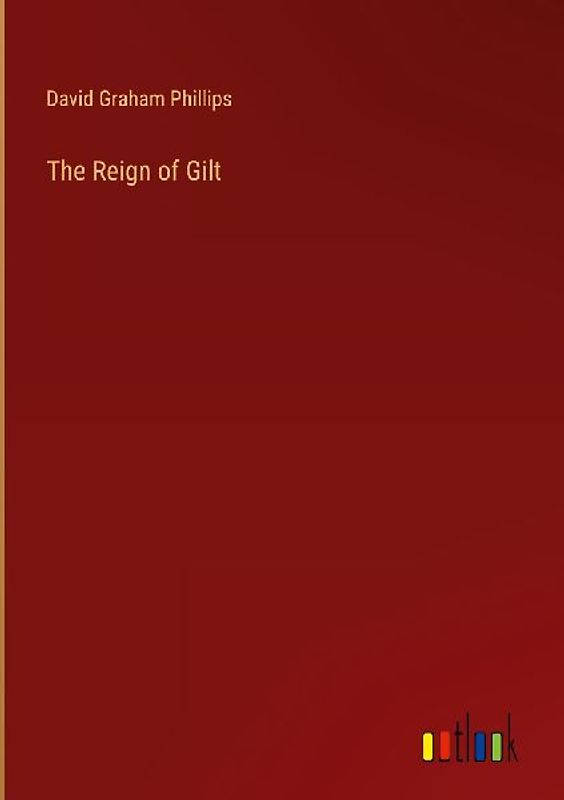 The Reign of Gilt