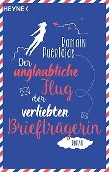 Der unglaubliche Flug der verliebten Briefträgerin