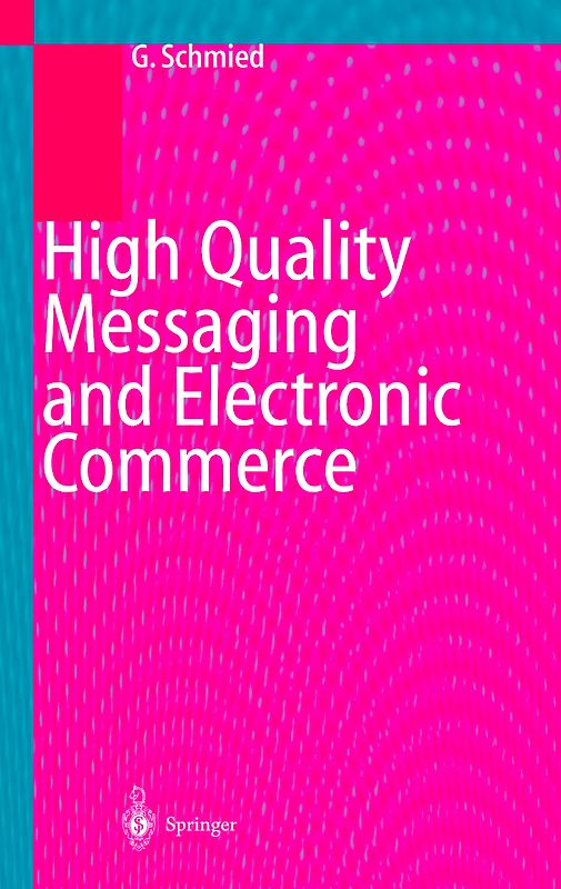 High Quality Messaging and Electronic Commerce