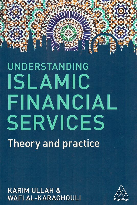 Understanding Islamic Financial Services: Theory and Practice - Karim Ullah [Paperback]
