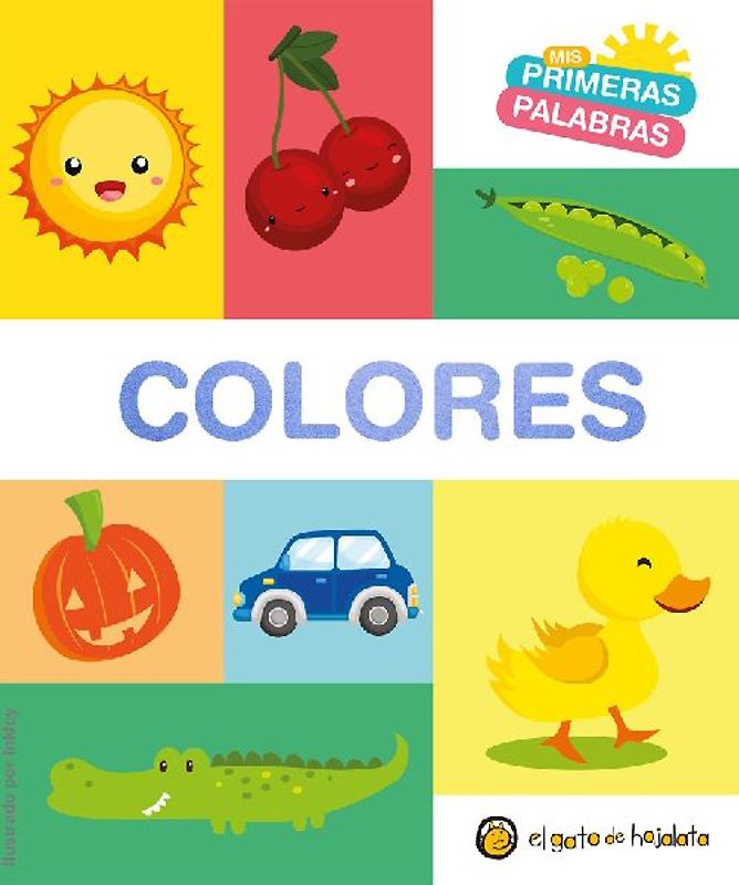 MIS Primeras Palabras: Colores / Colors. My First Words Series