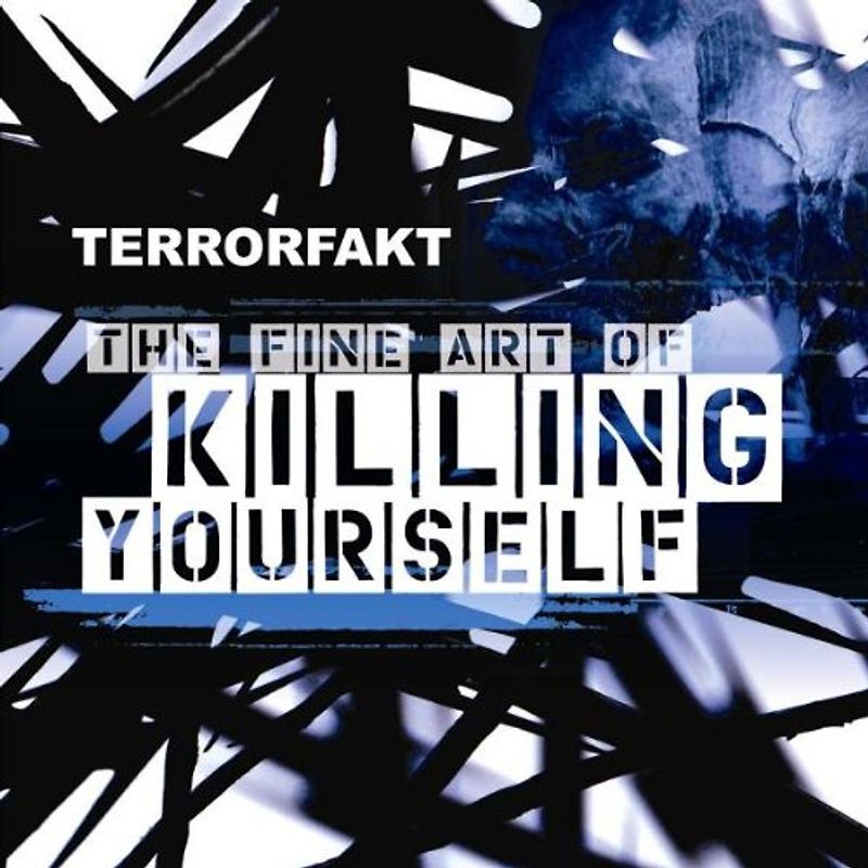 Terrorfakt - The Fine Art of Killing Yourse