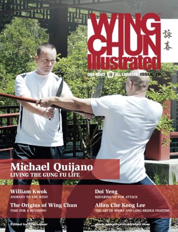 Wing Chun Illustrated Magazine Issue 12 (June 2013): Featuring Sifu Michael Quijano
