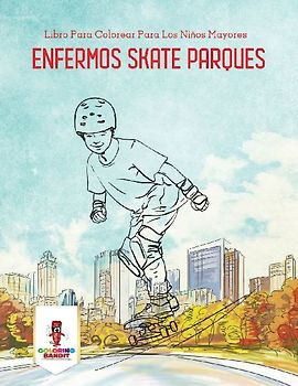 Enfermos Skate Parques