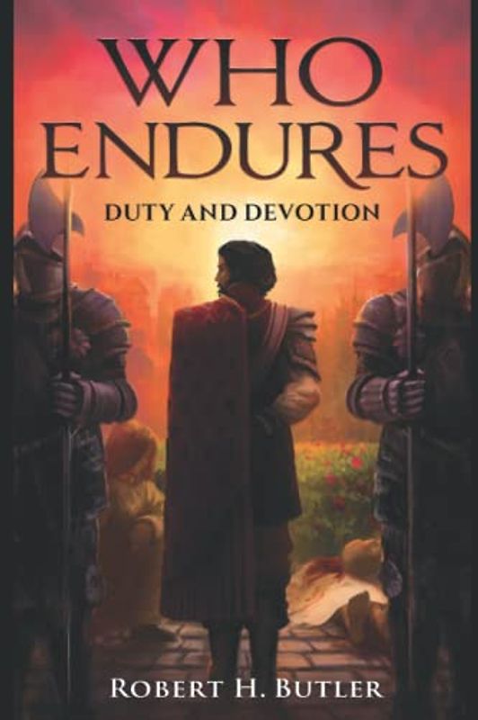 Who Endures: Duty and Devotion