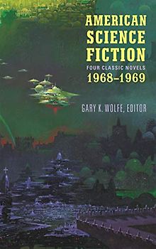American Science Fiction: Four Classic Novels 1968-1969 (Loa #322)