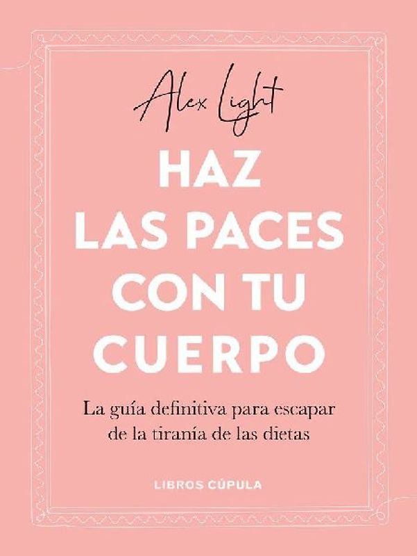 Haz las paces con tu cuerpo