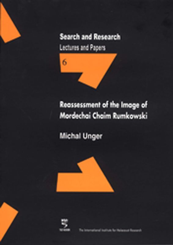 Reassessment of the Image of Mordechai Chaim Rumkowski