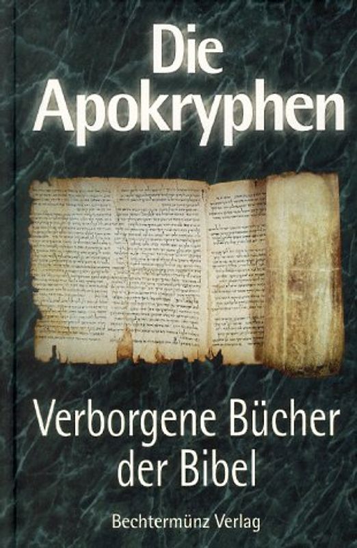 Die Apokryphen. Verborgene Bücher der Bibel