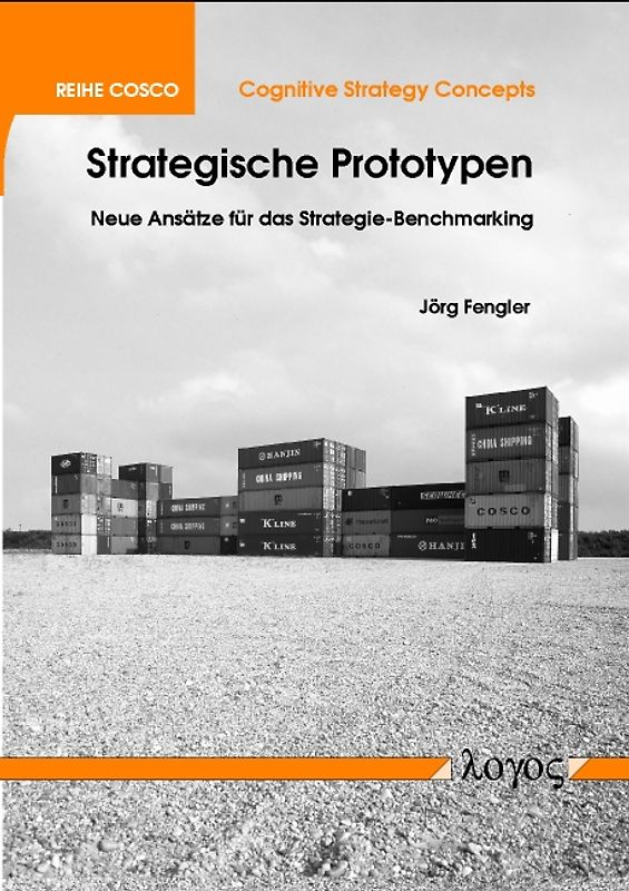 Strategische Prototypen - Neue Ansätze für das Strategie-Benchmarking
