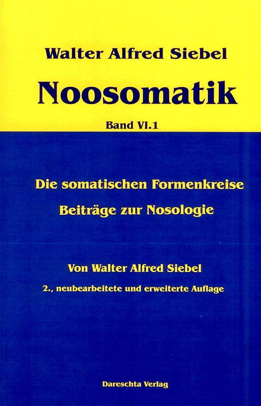 Noosomatik / Die somatischen Formenkreise / Beiträge zur Nosologie
