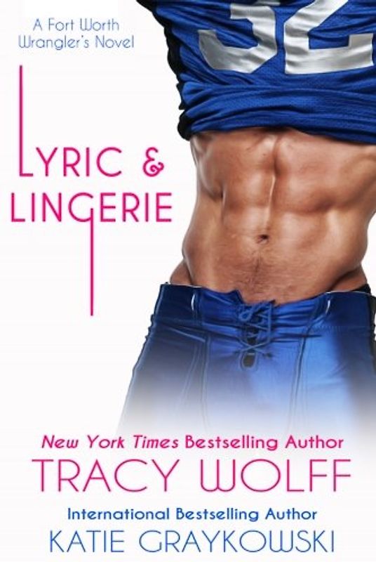 Lyric and Lingerie (The Fort Worth Wranglers, Band 1)