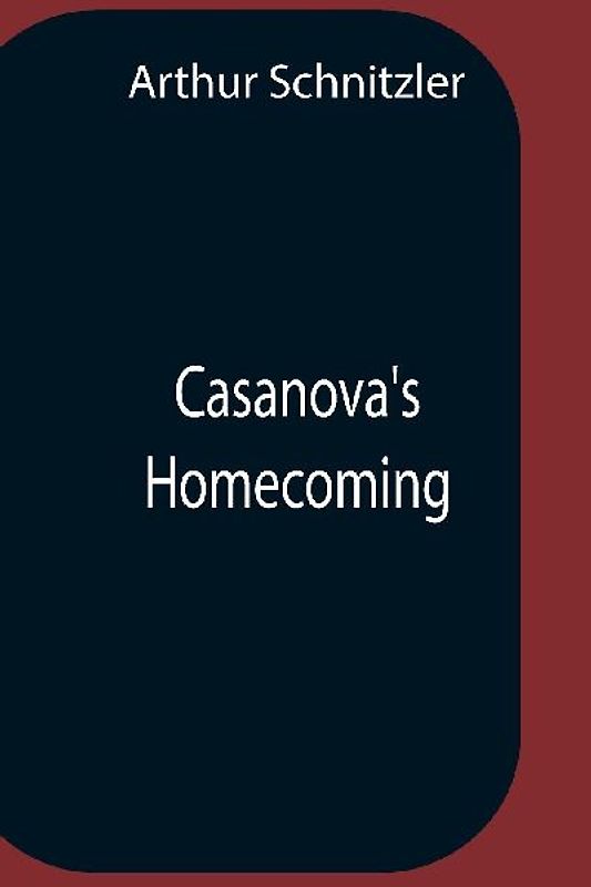 Casanova'S Homecoming