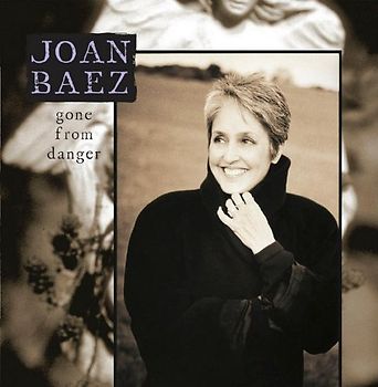 Joan Baez - Gone from Danger (Collectors Edition)