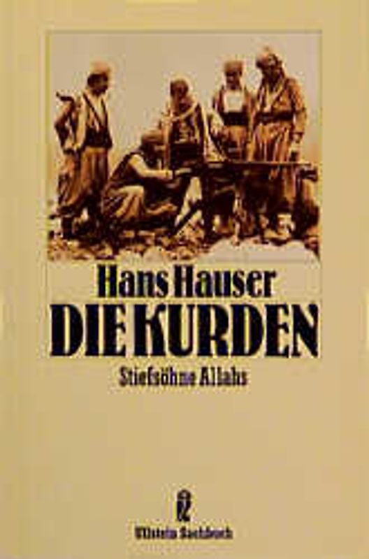 Die Kurden. Stiefsöhne Allahs