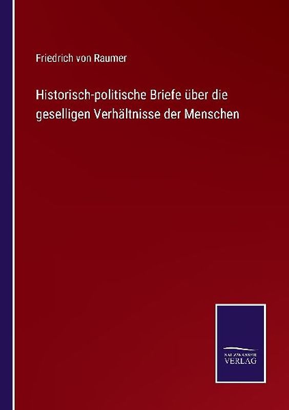 Historisch-politische Briefe über die geselligen Verhältnisse der Menschen