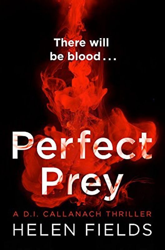 Perfect Prey (D.I. Callanach Thrillers, Band 2)