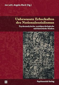 Unbewusste Erbschaften des Nationalsozialismus