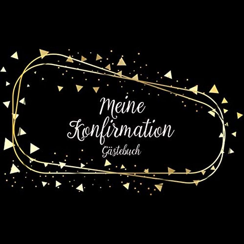 KONFIRMATION GÄSTEBUCH: Erinnerungsbuch zum Eintragen von Glückwünschen | christliches Geschenkbuch | Gästebuch zur Konfirmation | Tischdeko zur Konfirmation