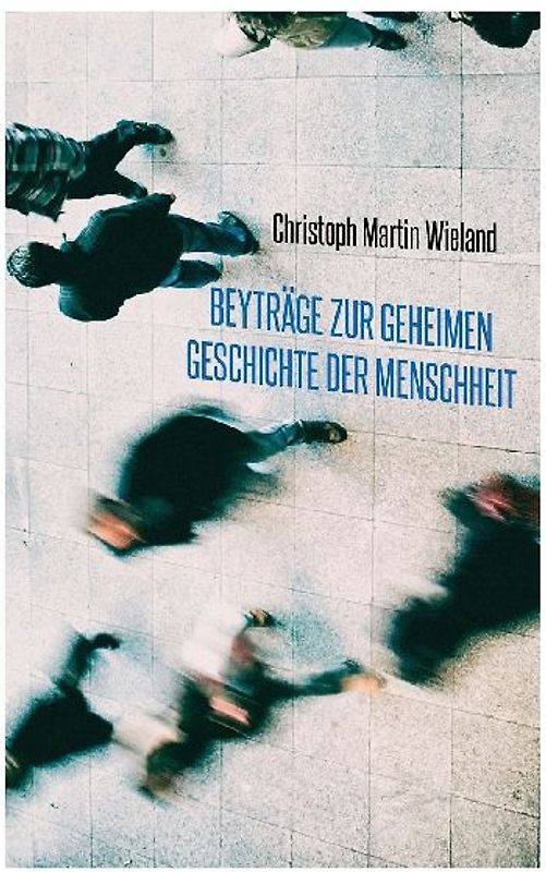 Beyträge zur geheimen Geschichte der Menschheit