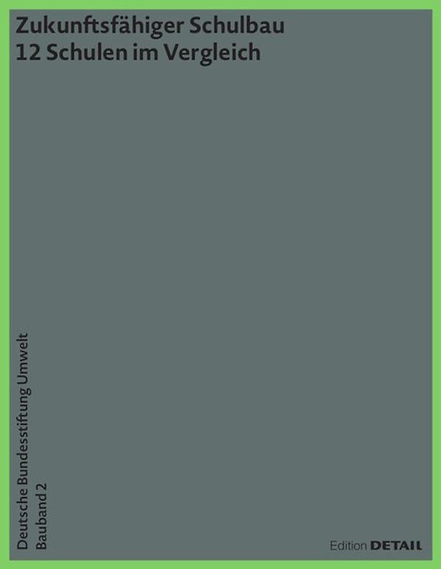 DBU Bauband 2: Zukunftsfähiger Schulbau