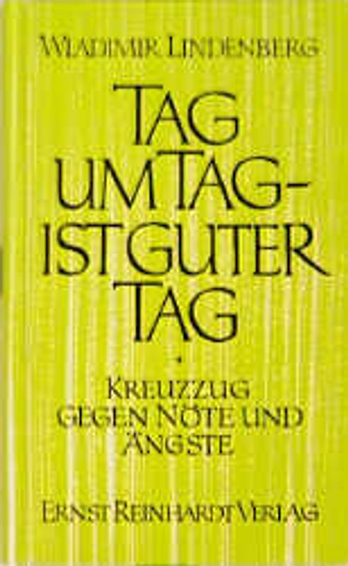 Tag um Tag ist guter Tag