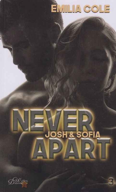 Never Apart / Josh & Sofia, Band 3 - Emilia Cole [Taschenbuch]