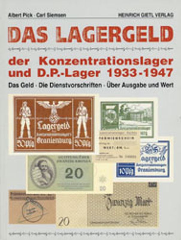 Das Lagergeld der Konzentrations- und D.P.-Lager 1933-1947