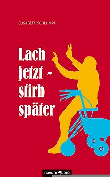 Lach jetzt - stirb später