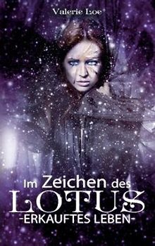 Im Zeichen des Lotus. Erkauftes Leben