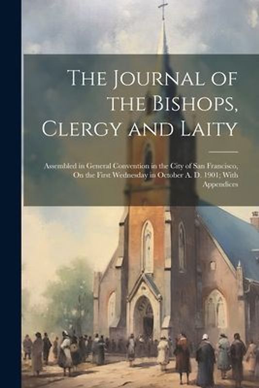 The Journal of the Bishops, Clergy and Laity