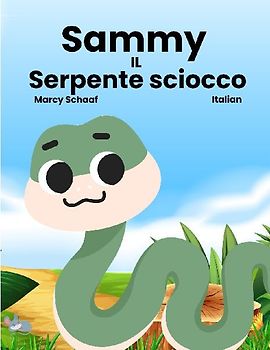 Sammy  IL  Serpente sciocco (Italian) Sammy the Silly Snake