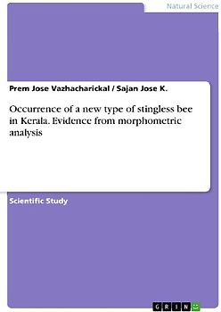 Occurrence of a new type of stingless bee in Kerala. Evidence from morphometric analysis