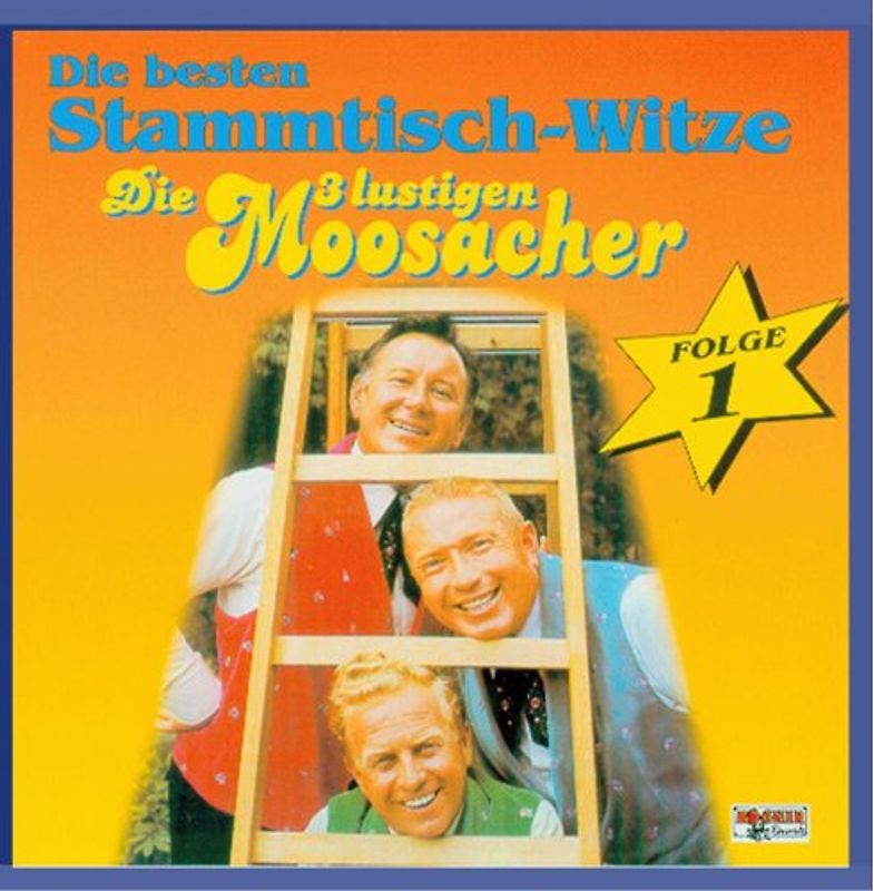 die 3 Lustigen Moosacher - Stammtisch-Witze,Folge 1