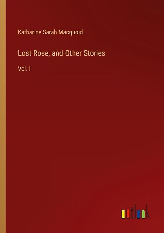 Lost Rose, and Other Stories