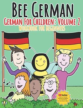 German for Children: Volume 2: Entertaining and constructive worksheets, games and word searches for German learners (Bee German German for Children: Volume 2, Band 2)
