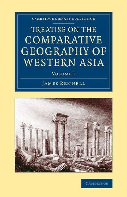 Treatise on the Comparative Geography of Western Asia - Volume             1