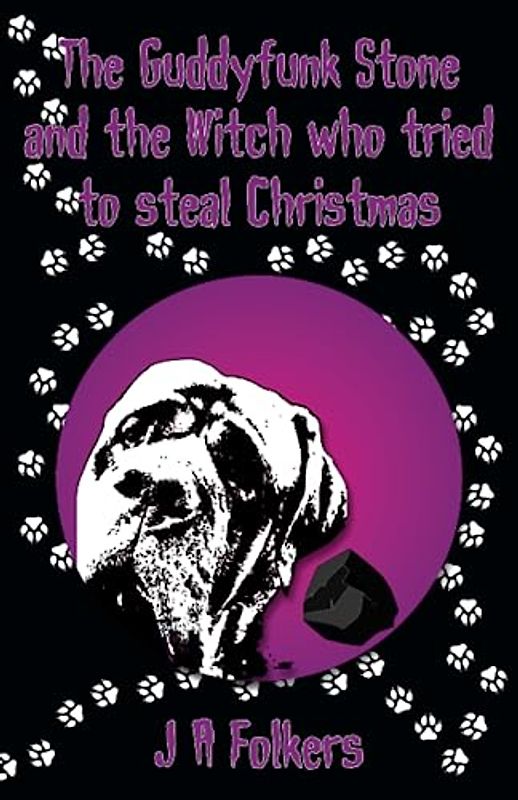 The Guddyfunk Stone and the Witch who tried to steal Christmas