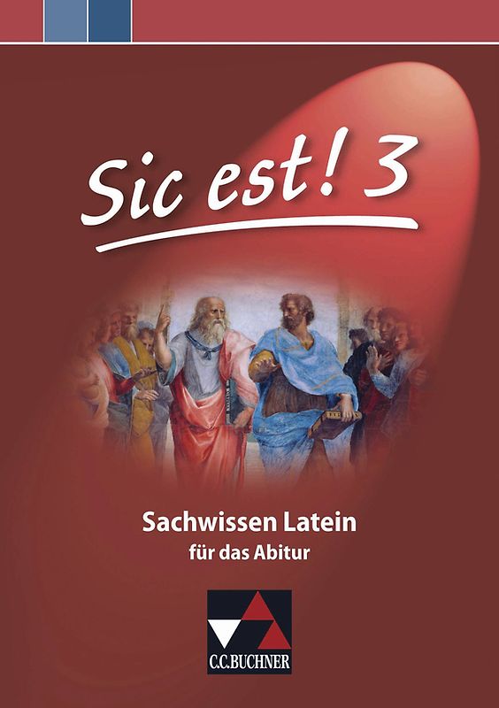 Sic est! / Sic est! Sachwissen Latein 3. Sachwissen Latein / Für das Abitur
