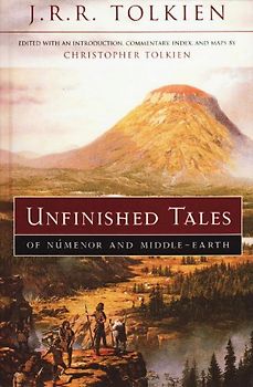 Unfinished Tales of Numenor and Middle-earth - Tolkien, J. R. R.