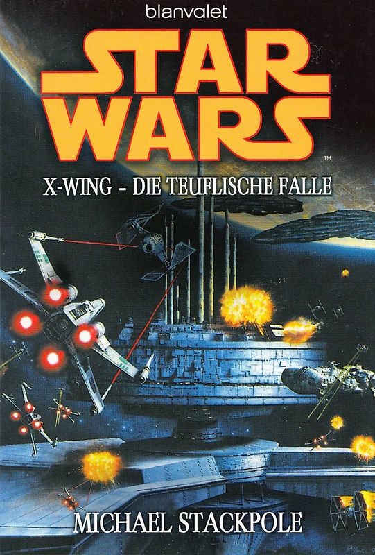 Star Wars: X-Wing - Die teuflische Falle - Michael Stackpole [Taschenbuch]