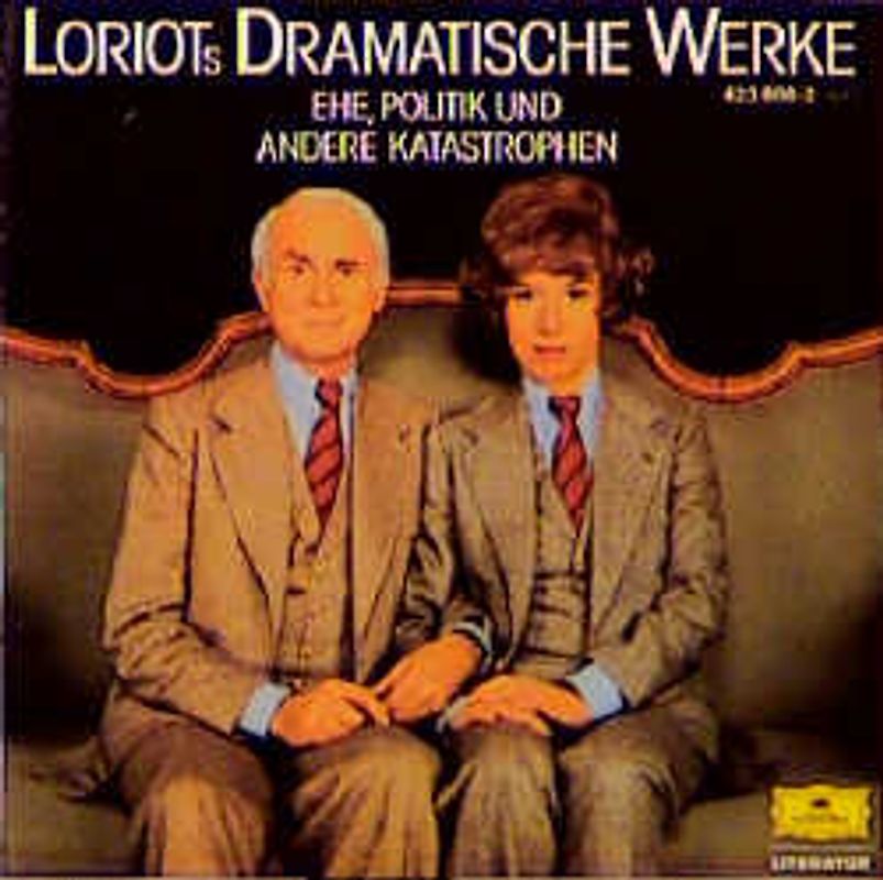 Loriots dramatische Werke. Ehe, Politik und andere Katastrophen