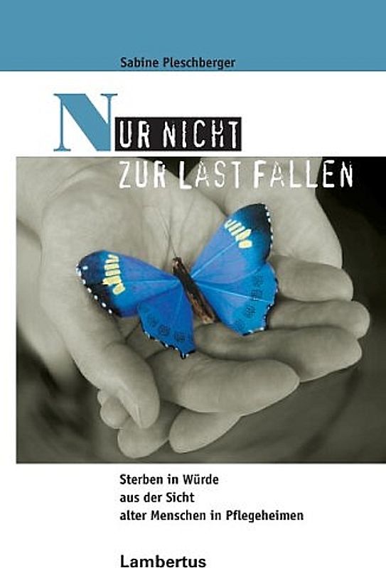 Nur nicht zur Last fallen