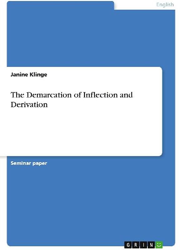 The Demarcation of Inflection and Derivation