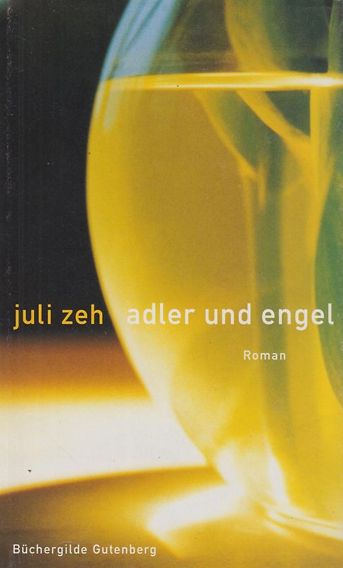 Adler und Engel - Juli Zeh [Gebundene Ausgabe]