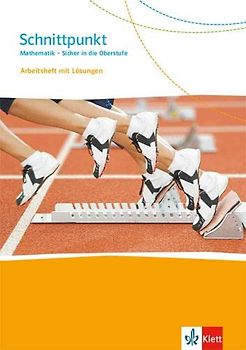 Schnittpunkt Mathematik - Sicher in die Oberstufe. Übungsheft zum Übergang ins Gymnasium Klasse 10/11